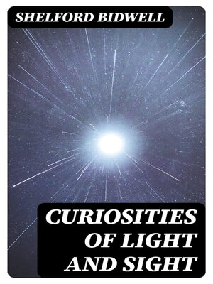 cover image of Curiosities of Light and Sight